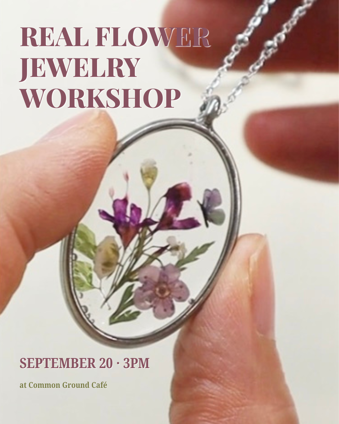 Create Your Tiny Garden: Real Flower Oval Pendant Necklace Workshop