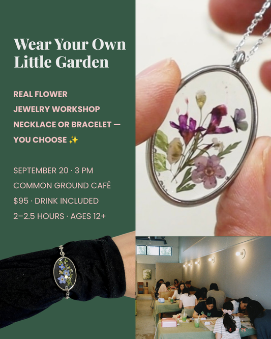 Create Your Tiny Garden: Real Flower Oval Jewelry Workshop — Necklace or Bracelet